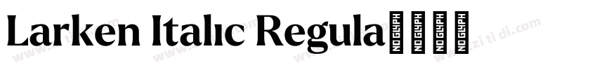 Larken Italic Regula字体转换